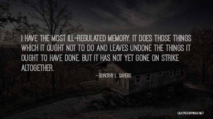 Do The Undone Quotes By Dorothy L. Sayers Do The Undone Quotes By Dorothy L. Sayers