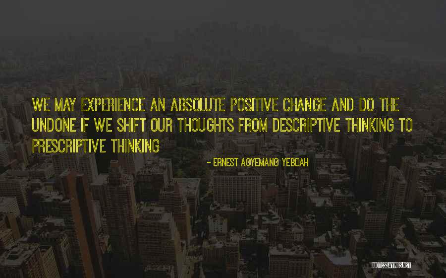Do The Undone Quotes By Ernest Agyemang Yeboah Do The Undone Quotes By Ernest Agyemang Yeboah