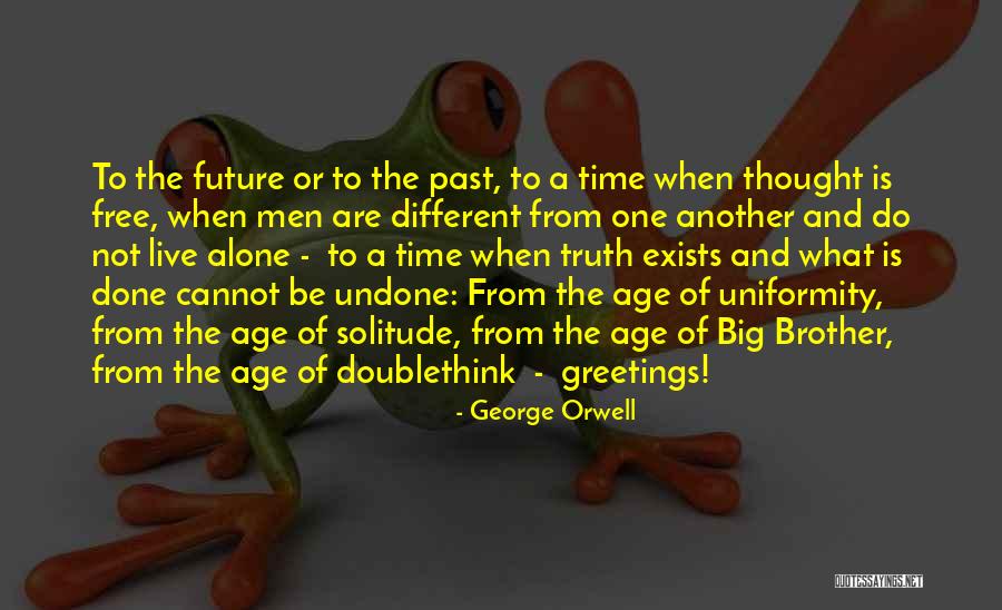 Do The Undone Quotes By George Orwell Do The Undone Quotes By George Orwell