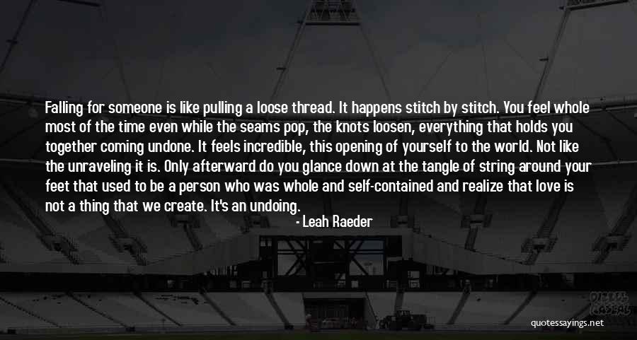 Do The Undone Quotes By Leah Raeder Do The Undone Quotes By Leah Raeder