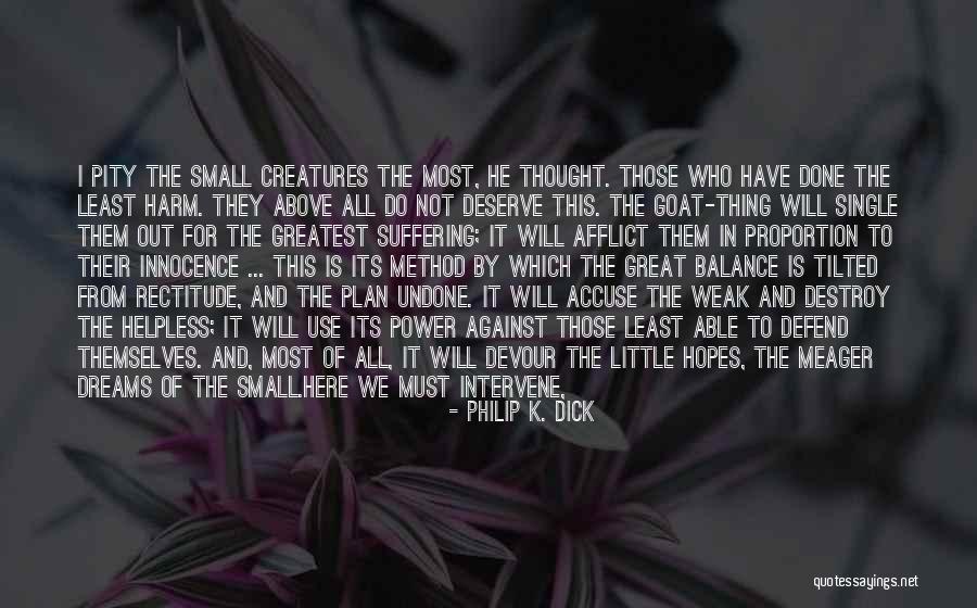 Do The Undone Quotes By Philip K. Dick Do The Undone Quotes By Philip K. Dick