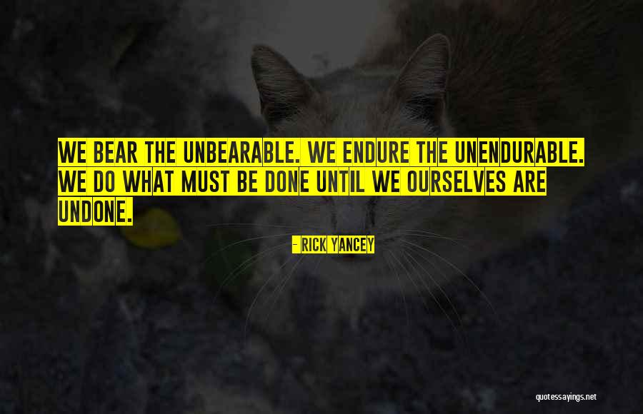 Do The Undone Quotes By Rick Yancey Do The Undone Quotes By Rick Yancey