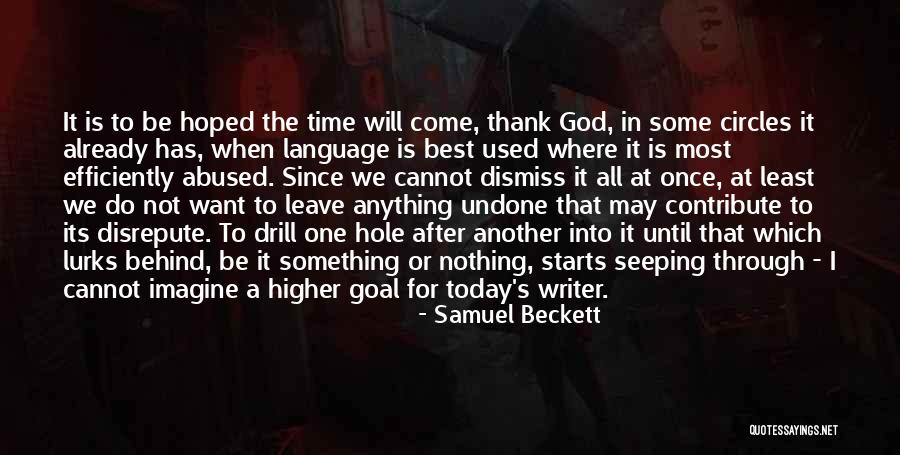 Do The Undone Quotes By Samuel Beckett Do The Undone Quotes By Samuel Beckett