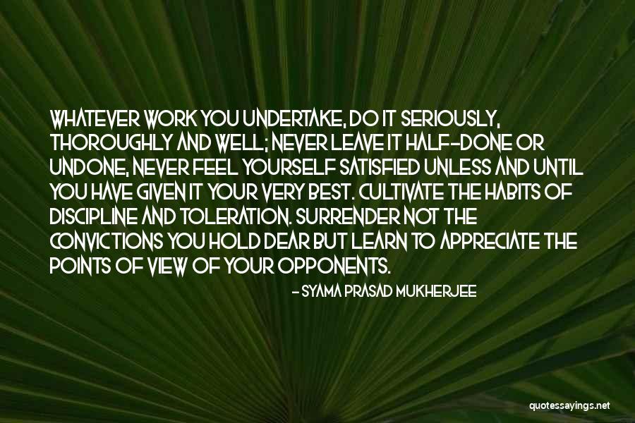 Do The Undone Quotes By Syama Prasad Mukherjee Do The Undone Quotes By Syama Prasad Mukherjee