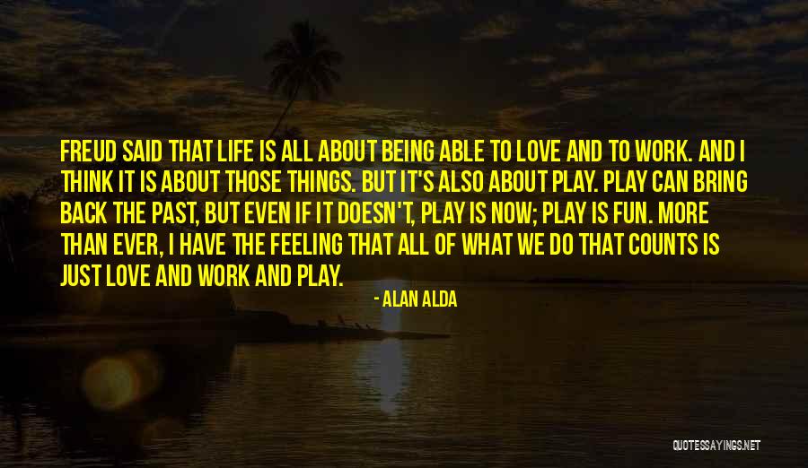 Do The Work Quotes By Alan Alda