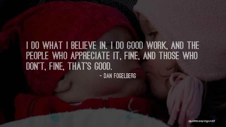 Do The Work Quotes By Dan Fogelberg