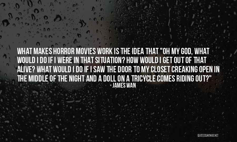 Do The Work Quotes By James Wan