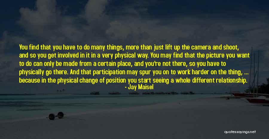 Do The Work Quotes By Jay Maisel