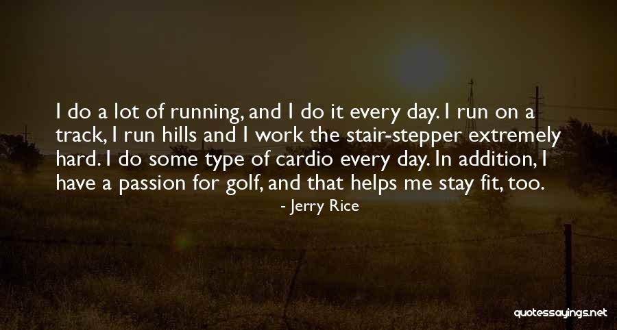 Do The Work Quotes By Jerry Rice