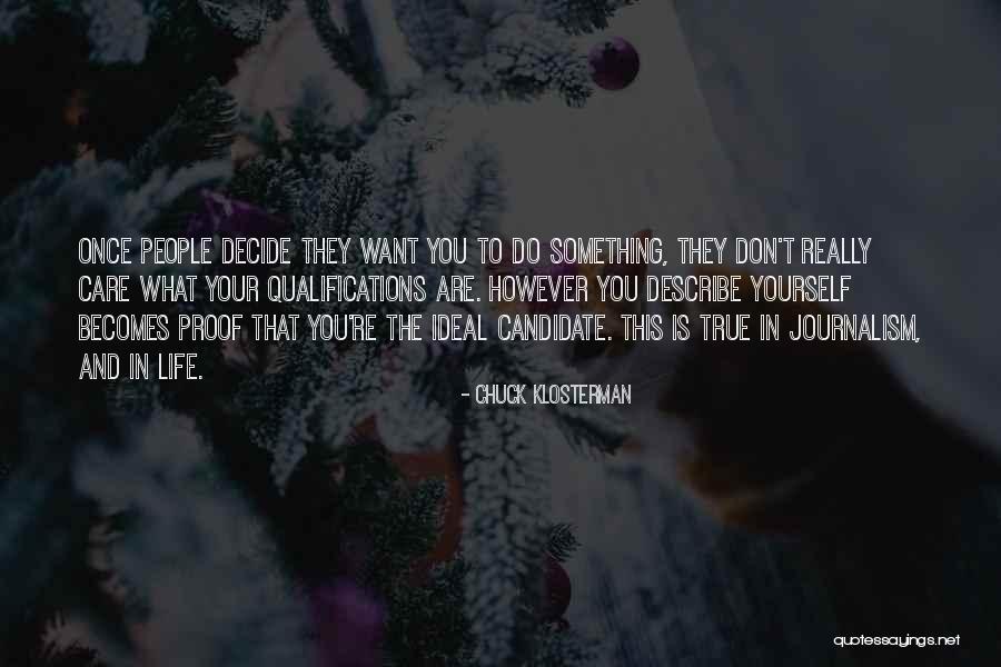 Do They Really Care Quotes By Chuck Klosterman Do They Really Care Quotes By Chuck Klosterman