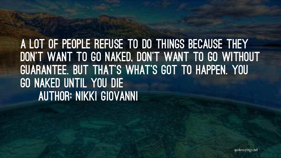 Do Things Because You Want To Quotes By Nikki Giovanni