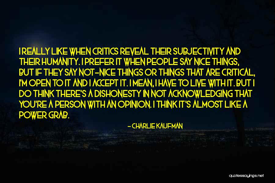 Do Things You Like Quotes By Charlie Kaufman Do Things You Like Quotes By Charlie Kaufman