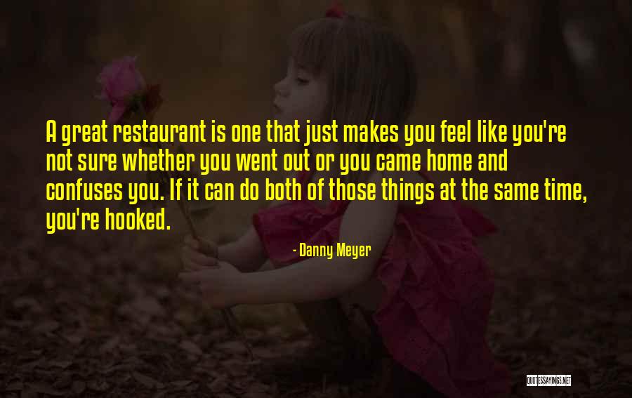 Do Things You Like Quotes By Danny Meyer