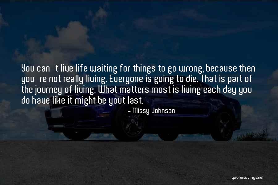 Do Things You Like Quotes By Missy Johnson