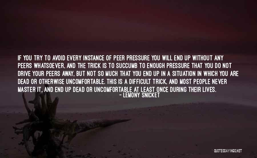 Do This Quotes By Lemony Snicket