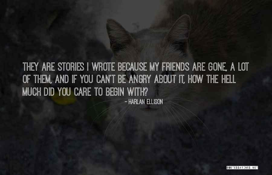 Do U Care About Me Quotes By Harlan Ellison Do U Care About Me Quotes By Harlan Ellison