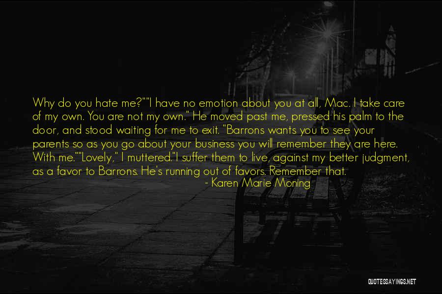Do U Care About Me Quotes By Karen Marie Moning Do U Care About Me Quotes By Karen Marie Moning