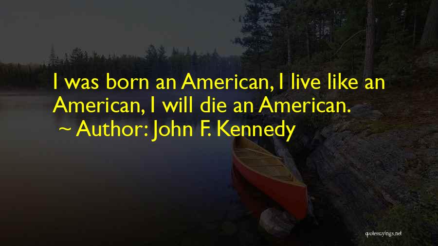 Do U Like Me Quotes By John F. Kennedy