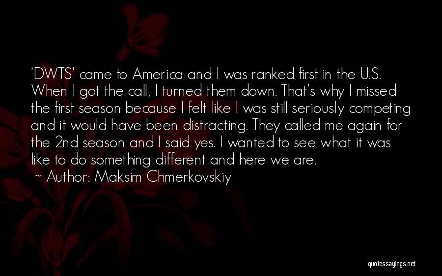 Do U Like Me Quotes By Maksim Chmerkovskiy