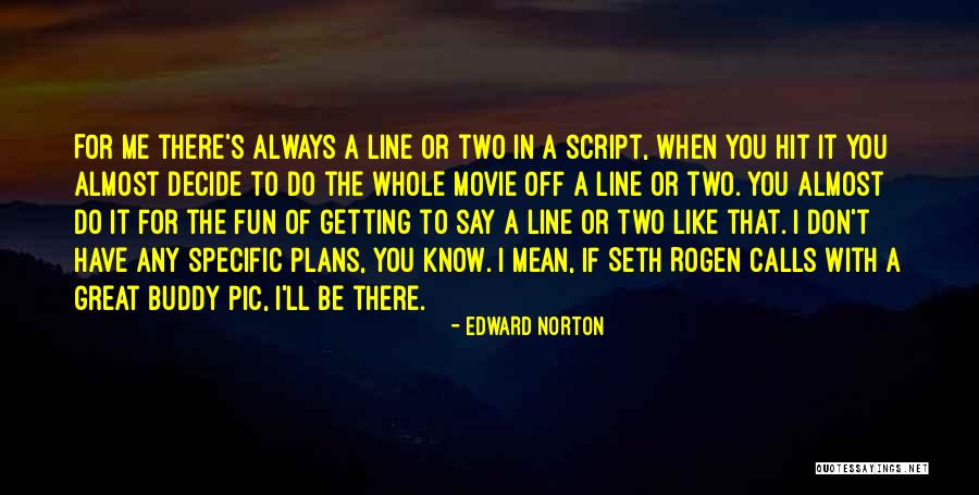 Do Unto Others Pic Quotes By Edward Norton