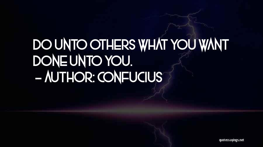 Do Unto Others Quotes By Confucius