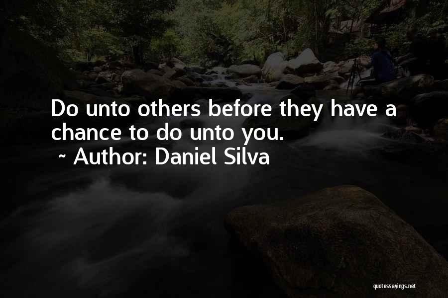 Do Unto Others Quotes By Daniel Silva