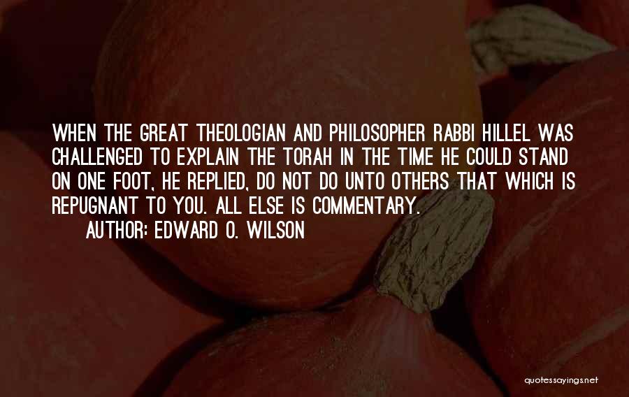 Do Unto Others Quotes By Edward O. Wilson