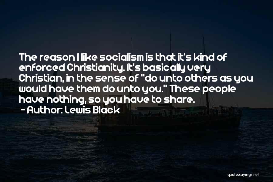 Do Unto Others Quotes By Lewis Black