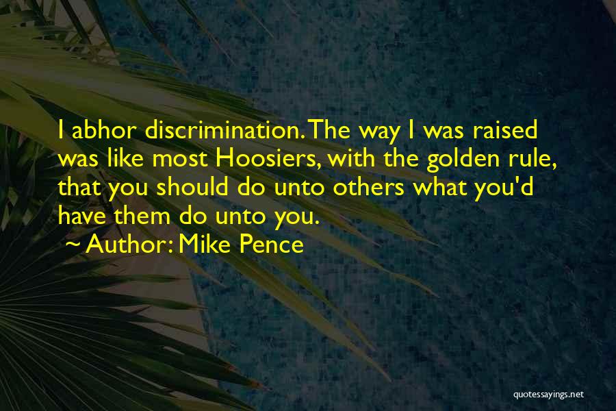 Do Unto Others Quotes By Mike Pence