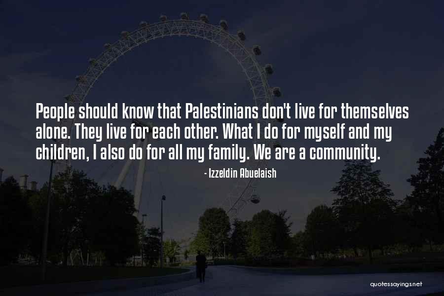 Do We Know Each Other Quotes By Izzeldin Abuelaish Do We Know Each Other Quotes By Izzeldin Abuelaish