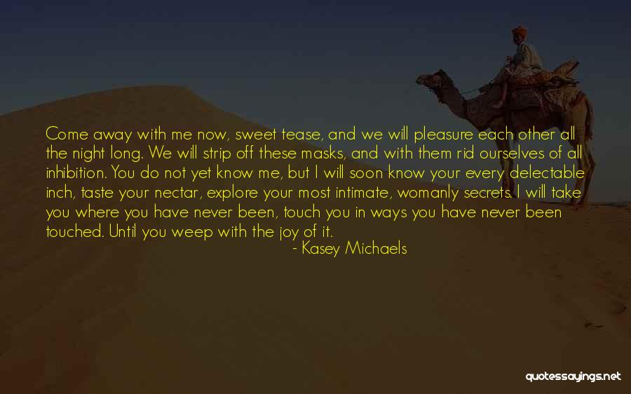 Do We Know Each Other Quotes By Kasey Michaels Do We Know Each Other Quotes By Kasey Michaels