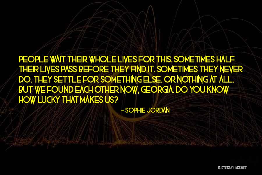 Do We Know Each Other Quotes By Sophie Jordan Do We Know Each Other Quotes By Sophie Jordan