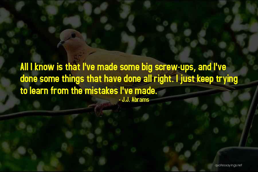 Do We Learn From Our Mistakes Quotes By J.J. Abrams Do We Learn From Our Mistakes Quotes By J.J. Abrams