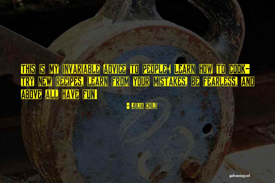 Do We Learn From Our Mistakes Quotes By Julia Child Do We Learn From Our Mistakes Quotes By Julia Child
