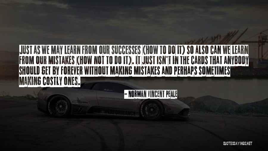 Do We Learn From Our Mistakes Quotes By Norman Vincent Peale Do We Learn From Our Mistakes Quotes By Norman Vincent Peale