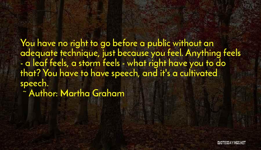 Do What Feels Right Quotes By Martha Graham
