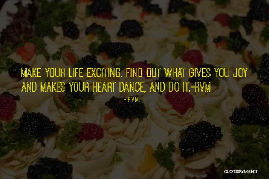 Do What Gives You Joy Quotes By R.v.m. Do What Gives You Joy Quotes By R.v.m.