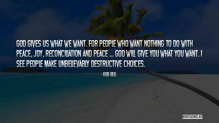 Do What Gives You Joy Quotes By Rob Bell Do What Gives You Joy Quotes By Rob Bell