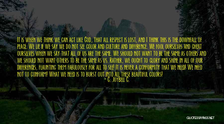 Do What I Say Not What I Do Quotes By C. JoyBell C.