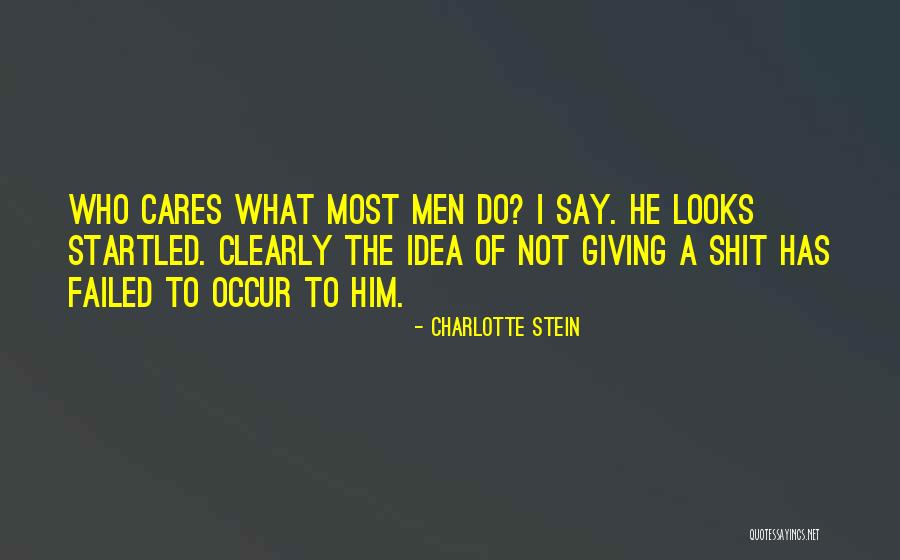 Do What I Say Not What I Do Quotes By Charlotte Stein