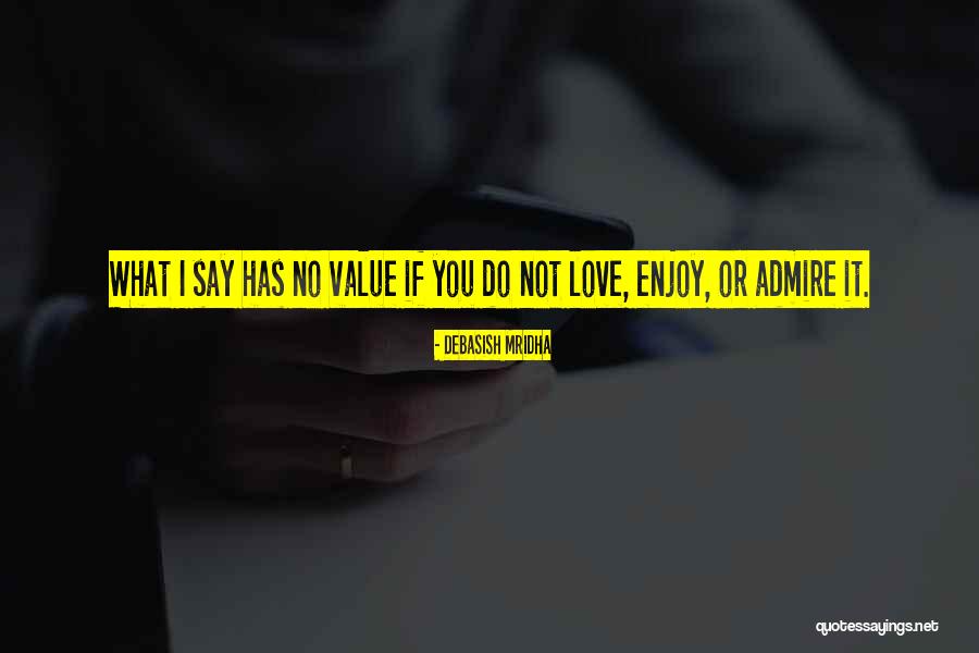 Do What I Say Not What I Do Quotes By Debasish Mridha Do What I Say Not What I Do Quotes By Debasish Mridha
