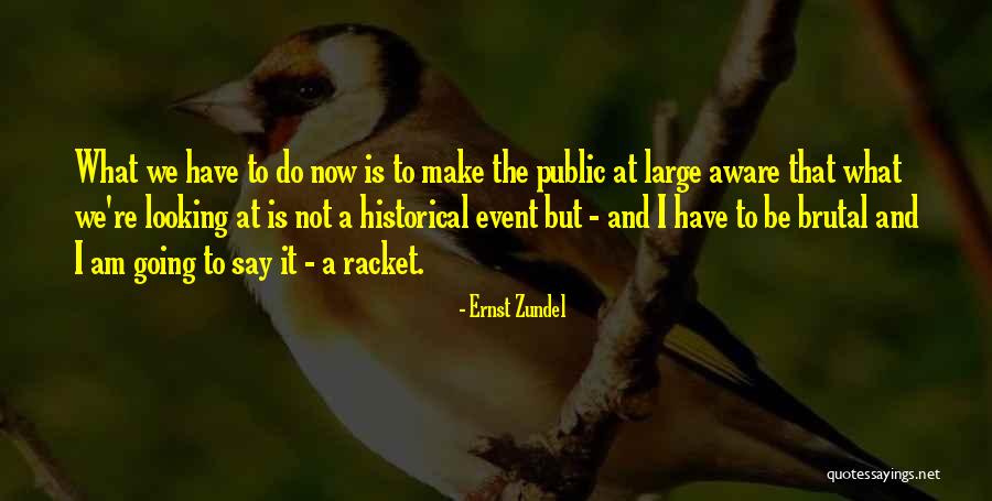Do What I Say Not What I Do Quotes By Ernst Zundel Do What I Say Not What I Do Quotes By Ernst Zundel