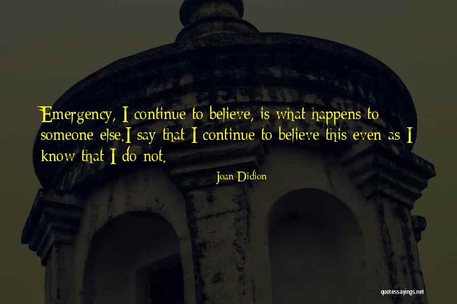 Do What I Say Not What I Do Quotes By Joan Didion Do What I Say Not What I Do Quotes By Joan Didion