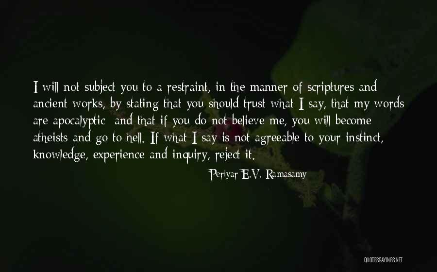 Do What I Say Not What I Do Quotes By Periyar E.V. Ramasamy Do What I Say Not What I Do Quotes By Periyar E.V. Ramasamy