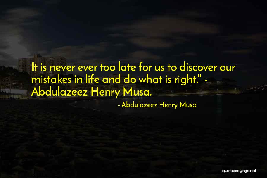 Do What Is Right Quotes By Abdulazeez Henry Musa Do What Is Right Quotes By Abdulazeez Henry Musa