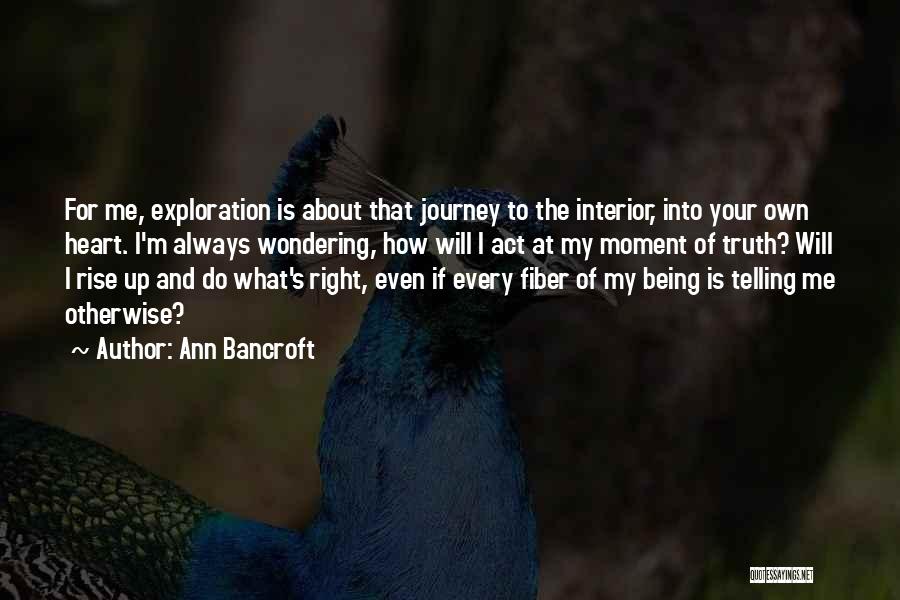 Do What Is Right Quotes By Ann Bancroft