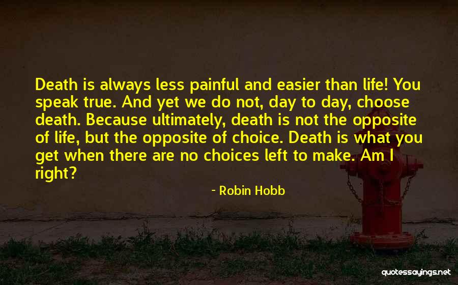 Do What Is Right Quotes By Robin Hobb Do What Is Right Quotes By Robin Hobb