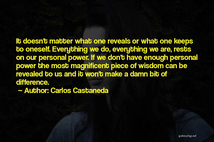 Do What Matter Most Quotes By Carlos Castaneda