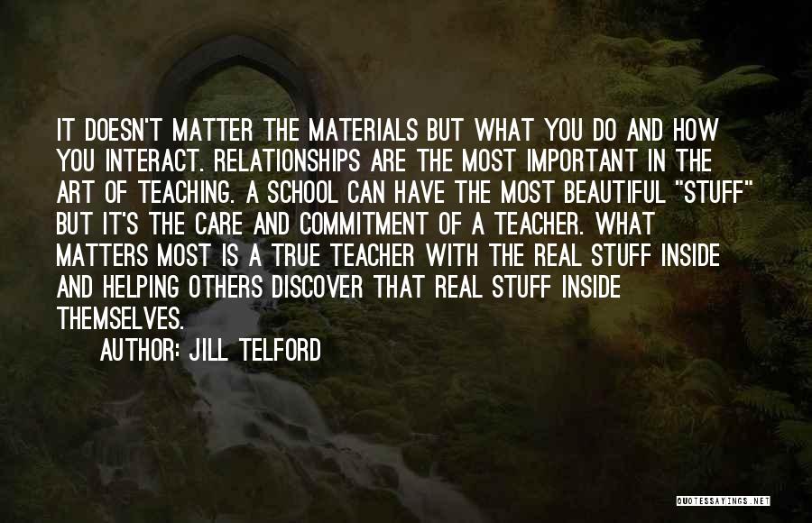 Do What Matter Most Quotes By Jill Telford