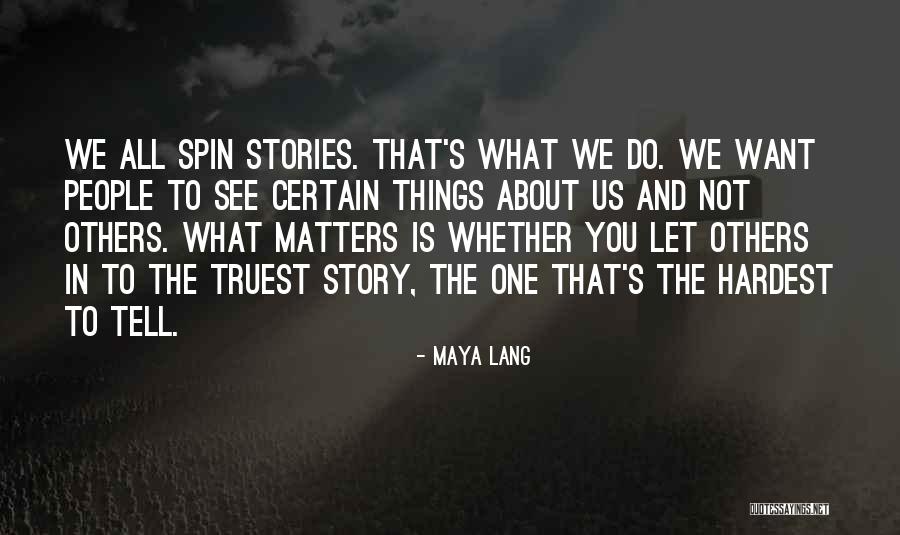 Do What Matters Quotes By Maya Lang Do What Matters Quotes By Maya Lang